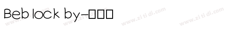 Beblock by字体转换